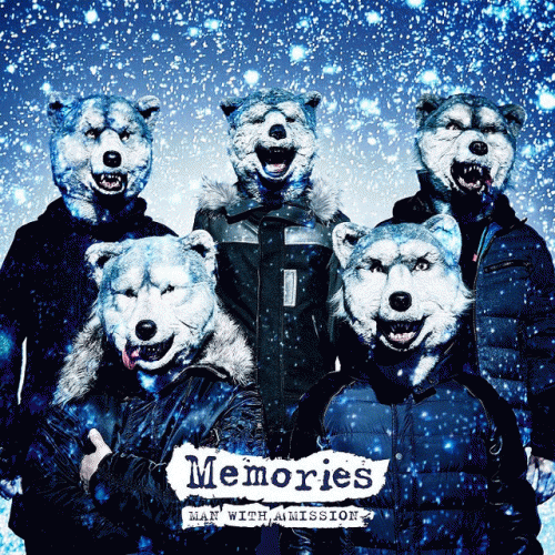 Man with a Mission : Memories